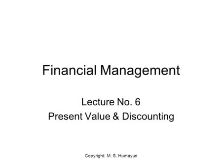 Lecture No. 6 Present Value & Discounting