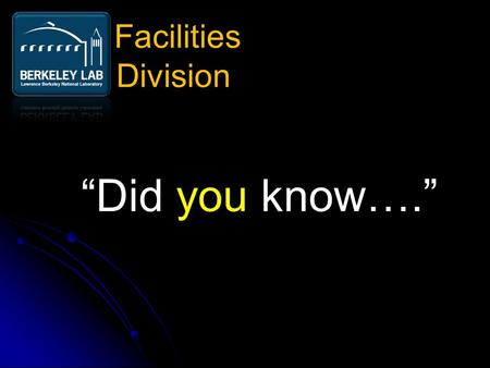 “Did you know….” Facilities Division. In 2006 high school teacher Karl Fisch created the original presentation from which this one was developed. He wanted.