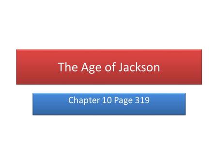 The Age of Jackson Chapter 10 Page 319.