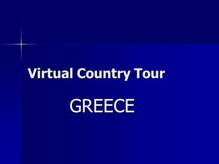 Virtual Country Tour GREECE.