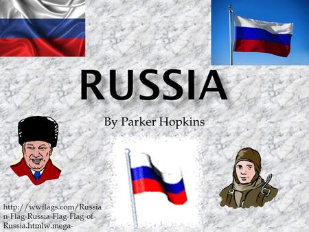 By Parker Hopkins  n-Flag-Russia-Flag-Flag-of- Russia.htmlw.mega-