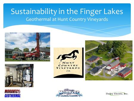 Sustainability in the Finger Lakes Geothermal at Hunt Country Vineyards.