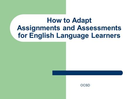 How to Adapt Assignments and Assessments for English Language Learners