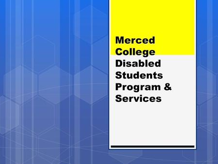Merced College Disabled Students Program & Services