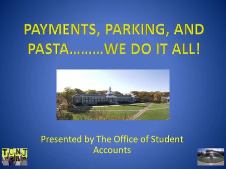 Presented by The Office of Student Accounts. Topics of Discussion  Cost of Attendance  Billing  Payments  Auxiliary Access  Student Permission 