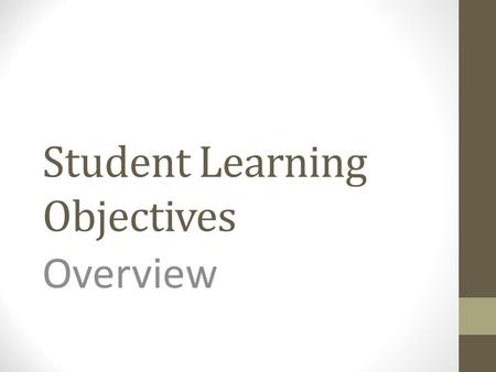 Student Learning Objectives Overview. Defining SLOS A vital component of the Teacher Keys and Leader Keys Effectiveness System is Student Growth and Academic.