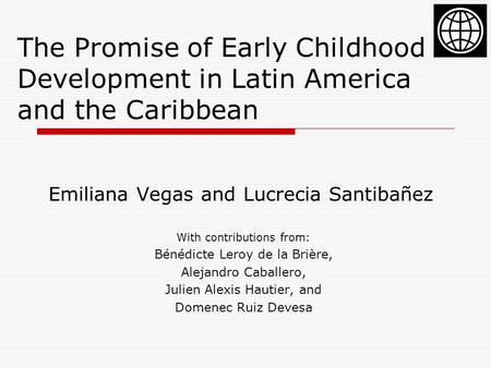 Emiliana Vegas and Lucrecia Santibañez With contributions from:
