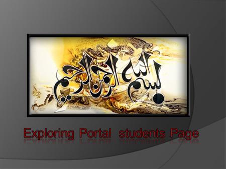  NED Portal is a means to strengthen teacher-student ties.  Now, while on campus students can enjoy the following Portal features: 1. All uploaded content.