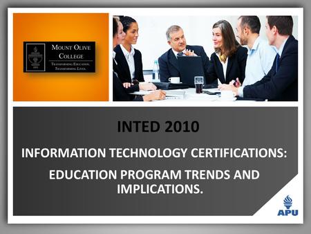 INTED 2010 INFORMATION TECHNOLOGY CERTIFICATIONS: EDUCATION PROGRAM TRENDS AND IMPLICATIONS.