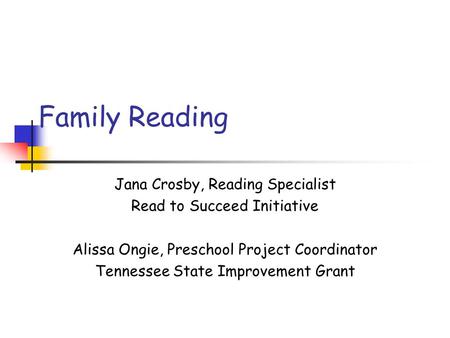 Family Reading Jana Crosby, Reading Specialist