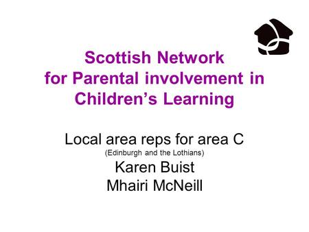 Scottish Network for Parental involvement in Children’s Learning