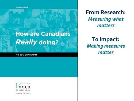 From Research: Measuring what matters To Impact: Making measures matter.