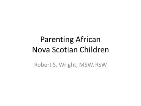 Parenting African Nova Scotian Children