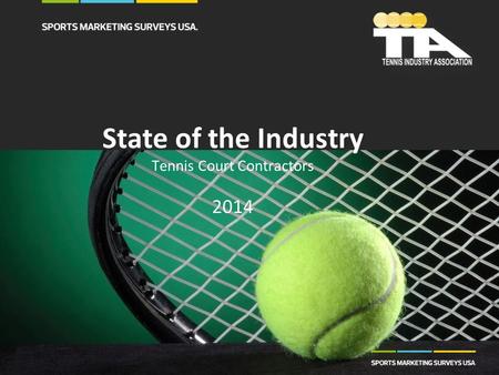 State of the Industry Tennis Court Contractors 2014.