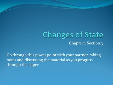 Chapter 2 Section 3 Go through this power point with your partner, taking notes and discussing the material as you progress through the paper.