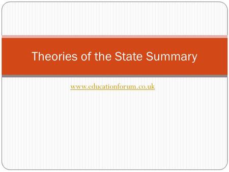 Www.educationforum.co.uk Theories of the State Summary.