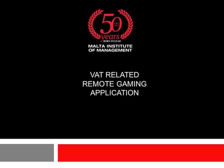 VAT RELATED REMOTE GAMING APPLICATION