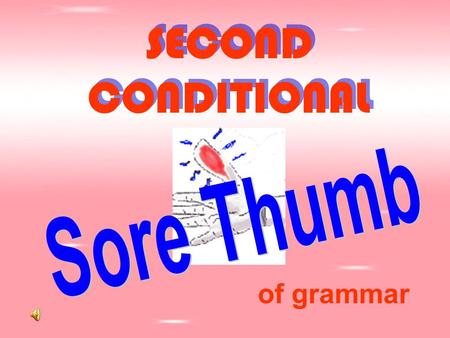 SECOND CONDITIONAL of grammar. Contents 1.FormForm 2.UsageUsage 3.NotesNotes 4.Alternatives to “If”Alternatives to “If”