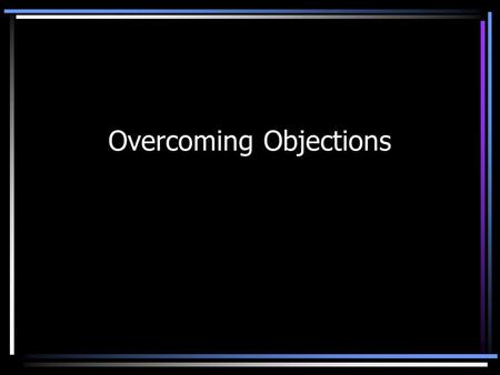 Overcoming Objections $100 $200 $300 $400 $500 LifeRecruit $mart General.