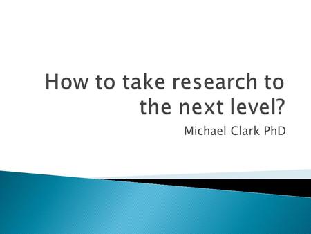 Michael Clark PhD.  Both involve answering specific questions which relate to the quality of care.  They can both be carried out either prospectively.
