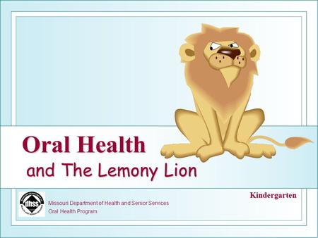 Oral Health and The Lemony Lion