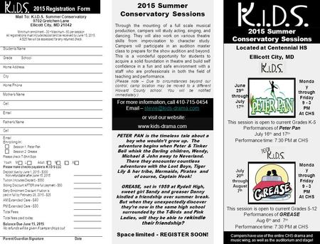 2015 Registration Form 2015 Summer Conservatory Sessions Through the mounting of a full scale musical production, campers will study acting, singing, and.