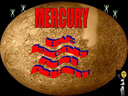 Mercury was named by the Romans after the fleet-footed messenger of the gods because it seemed to move more quickly than any other planet. It is the closest.