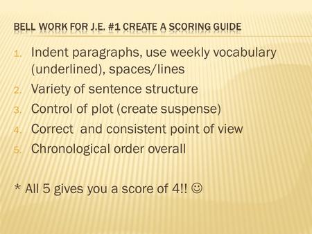 Bell work for J.E. #1 Create a scoring guide