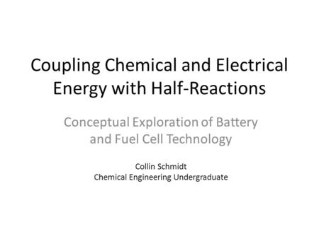 Coupling Chemical and Electrical Energy with Half-Reactions