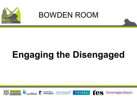 Engaging the Disengaged BOWDEN ROOM. Tami McCrone Research Director, National Foundation for Education Research Engaging the Disengaged.