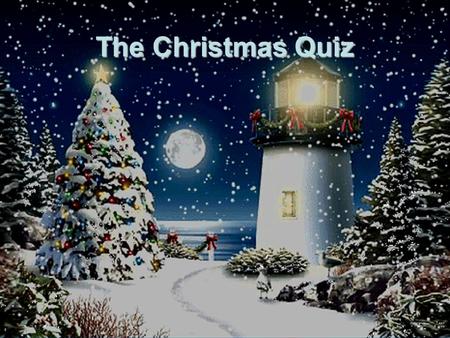 The Christmas Quiz. Jesus was born on December 25. TrueorFalse.