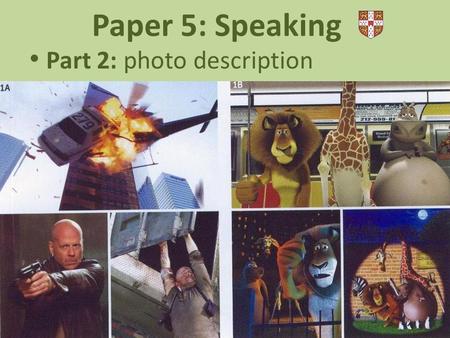Paper 5: Speaking Part 2: photo description expressing opinions (4 min.) Candidate B.