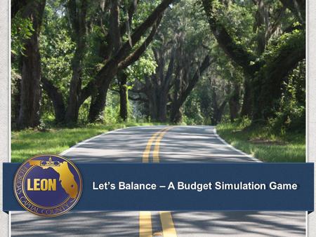 People Focused, Performance Driven. 1 of 10 Let’s Balance – A Budget Simulation Game.