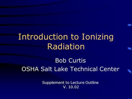 Introduction to Ionizing Radiation