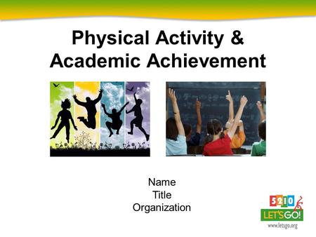 Physical Activity & Academic Achievement