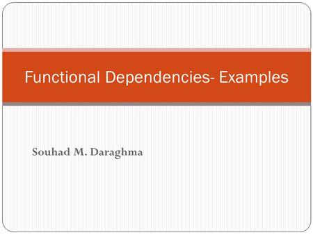 Functional Dependencies- Examples