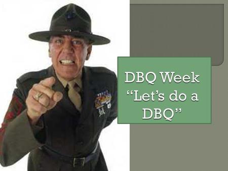 DBQ Week “Let’s do a DBQ”