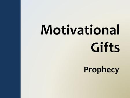 Motivational Gifts Prophecy.