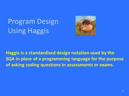 Program Design Using Haggis