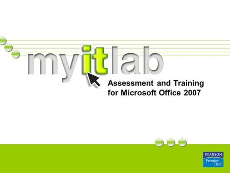 Assessment and Training for Microsoft Office 2007.