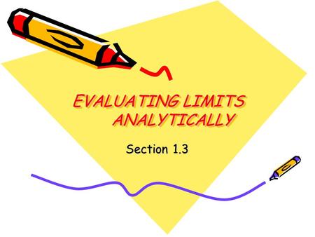 EVALUATING LIMITS ANALYTICALLY