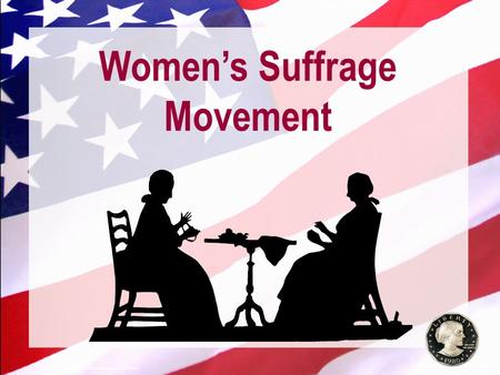 Slide 1 A Free sample background from www.awesomebackgrounds.com © 2004 By Default! Women’s Suffrage Movement.