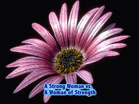 A strong woman works out every day to keep her body in shape... but a woman of strength kneels in prayer to keep her soul in shape...