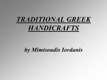 TRADITIONAL GREEK HANDICRAFTS
