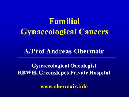 Familial Gynaecological Cancers