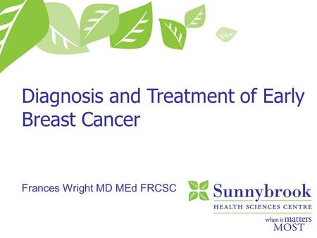 Diagnosis and Treatment of Early Breast Cancer