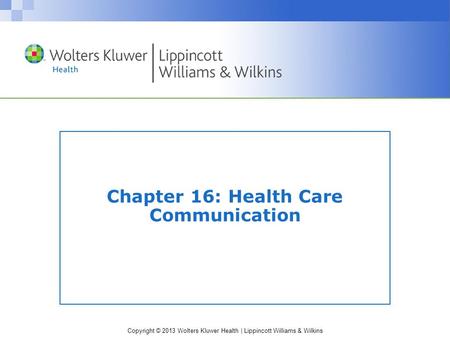 Chapter 16: Health Care Communication