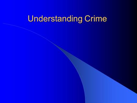 Understanding Crime.