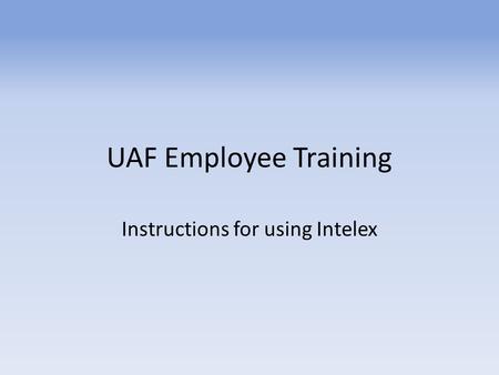 Instructions for using Intelex