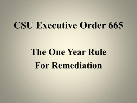 The One Year Rule For Remediation